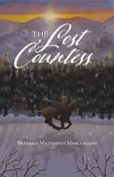 The Lost Countess - Beatrice Mercuriano Majthenyi