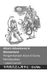 Alice's Adventures in Wonderland / Pengembaraan Alice di Dunia Menakjubkan - Carroll Lewis