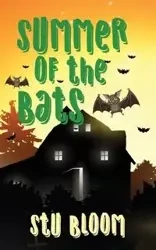 Summer of the Bats - Bloom Stu