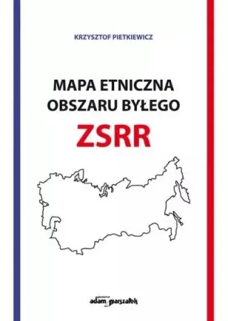 Mapa etniczna obszaru byłego ZSSR - Krzysztof Pietkiewicz