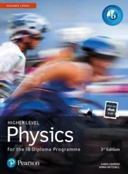Pearson Physics for the IB Diploma. Higher Level - Chris Hamper, Emma Micthell