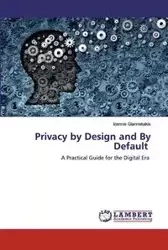 Privacy by Design and By Default - Giannakakis Ioannis