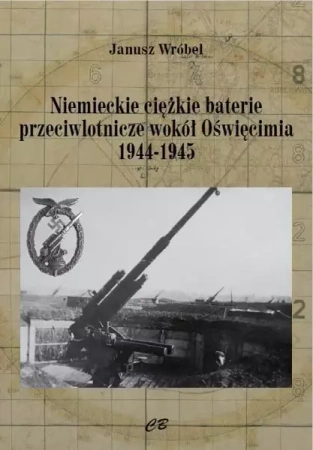 Niemieckie ciężkie baterie przeciwlotnicze wokół.. - Janusz Wróbel