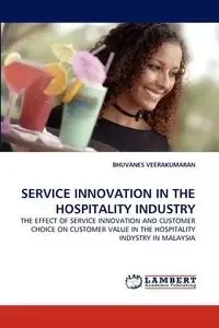 SERVICE INNOVATION IN THE HOSPITALITY INDUSTRY - VEERAKUMARAN BHUVANES