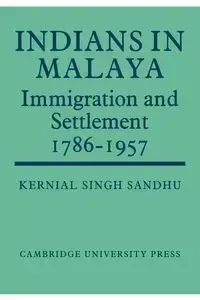 Indians in Malaya - Sandhu Kernial Singh