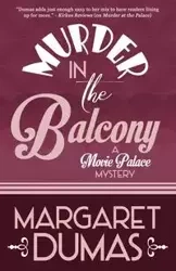MURDER IN THE BALCONY - Margaret Dumas