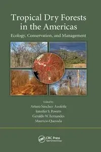 Tropical Dry Forests in the Americas - Sanchez-Azofeifa Arturo