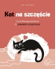 Kot na szczęście. Czyli dlaczego kociarze to.. - Kot Nieteraz