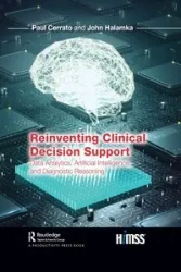 Reinventing Clinical Decision Support - Paul Cerrato