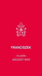 Dilexit nos. Encyklika o miłości ludzkiej... - Franciszek