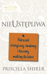 Nieustępliwa - Priscilla Shirer