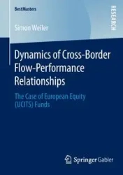 Dynamics of Cross-Border Flow-Performance Relationships - Simon Weiler