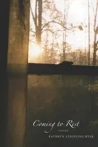 Coming to Rest - Kathryn Byer Stripling