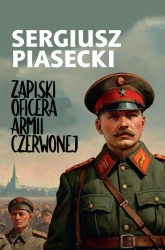 Zapiski oficera Armii Czerwonej - Sergiusz Piasecki