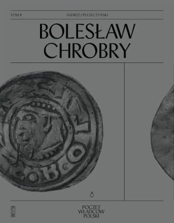 Bolesław Chrobry - Andrzej Pleszczyński