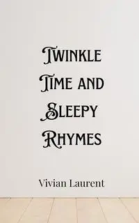 Twinkle Time and Sleepy Rhymes - Henry Beaumont