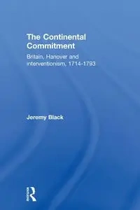 The Continental Commitment - Jeremy Black