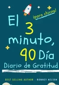 El diario de gratitud de 3 minutos y 90 días para niños - Nelson Romney