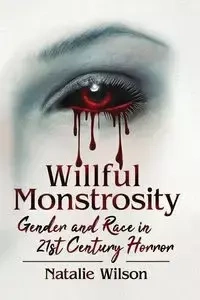 Willful Monstrosity - Wilson Natalie