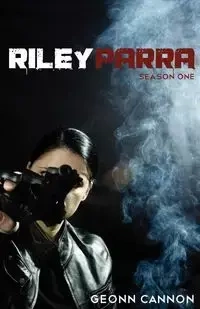 Riley Parra Season One - Cannon Geonn
