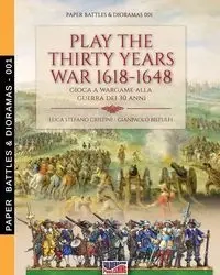 Play the Thirty Years war 1618-1648 - Cristini Luca Stefano