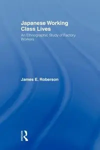 Japanese Working Class Lives - James Roberson