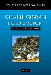 Khalil Gibran i jego "Prorok" - ks. Marek Starowieyski