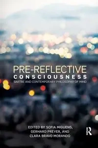 Pre-reflective Consciousness - Miguens Sofia