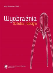 Wyobraźnia. Sztuka i design - Alicja Głutkowska-Polniak