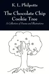 The Chocolate Chip Cookie Tree - Philpotts K. L.