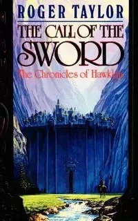 The Call of the Sword - Taylor Roger