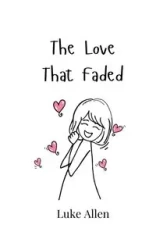 The Love That Faded - Allen Luke