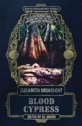 Blood Cypress - Elizabeth Broadbent