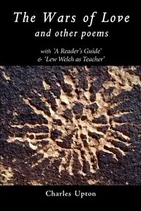 The Wars of Love and other Poems - Charles Upton