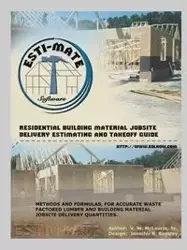 Residential Building Material Jobsite, Delivery, Estimating and Takeoff Guide - V.W. McLaurin Sr