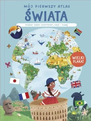 Mój pierwszy atlas świata. Poznaj każdy kontynent. - opracowanie zbiorowe