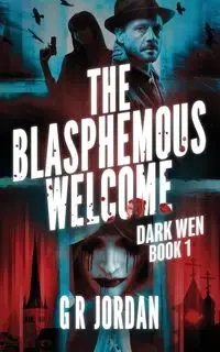 The Blasphemous Welcome - Jordan G R
