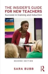 The Insider's Guide for New Teachers - Sara Bubb