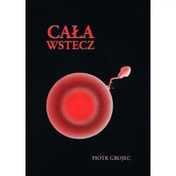 Cała wstecz - Piotr Grojec