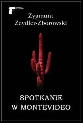 Spotkanie w Montevideo - Zygmunt Zeydler Zborowski