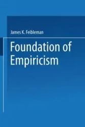 Foundations of Empiricism - James K. Feibleman