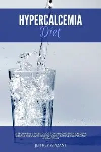 Hypercalcemia Diet - Jeffrey Winzant
