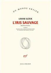 Iris sauvage - Louise Gluck