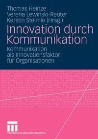 Innovation durch Kommunikation - Heinze Thomas