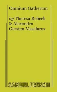 Omnium Gatherum - Theresa Rebeck