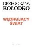 Wędrujący świat. - Grzegorz W. Kołodko