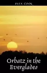 Orbatz in the Everglades - Alex Cook