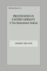 Privatization in Eastern Germany - Herbert Brücker
