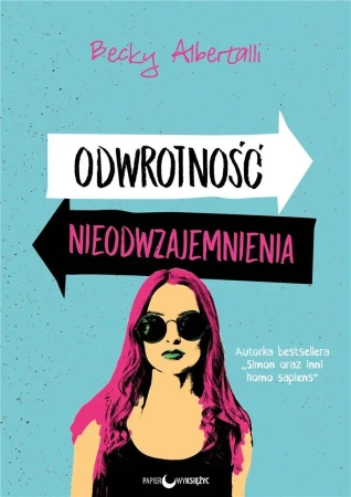Odwrotność nieodwzajemnienia - Becky Albertalli