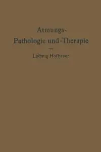 Atmungs-Pathologie Und -Therapie - Hofbauer Ludwig